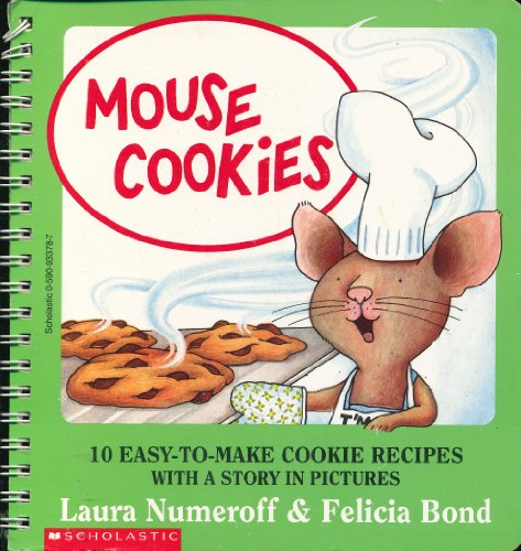 Imagen de archivo de Mouse Cookies: 10 Easy-to-Make Cookie Recipes with a Story in Pictures a la venta por Half Price Books Inc.