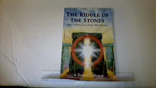 Imagen de archivo de The Riddle of the Stones: And Other Unsolved Mysteries a la venta por Lighthouse Books and Gifts