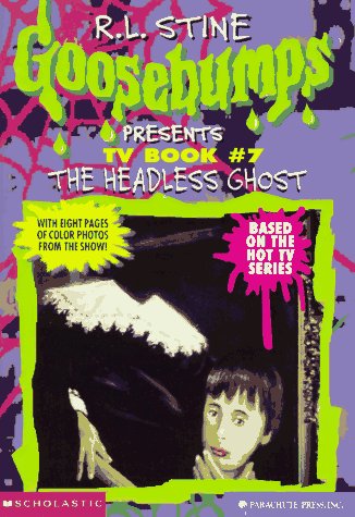 9780590939546: The Headless Ghost (Goosebumps Presents TV Book #7)