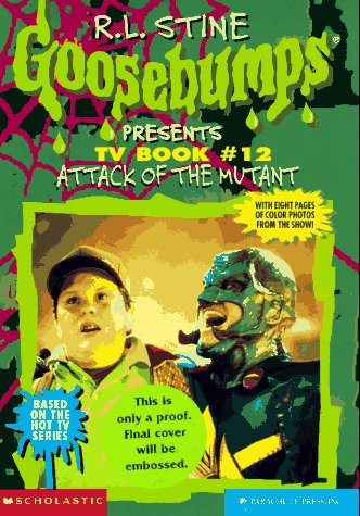 9780590939690: Attack of the Mutant (GOOSEBUMPS PRESENTS: TV BOOK)