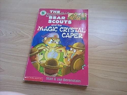 9780590944755: The Berenstain Bear Scouts and the Magic Crystal Caper