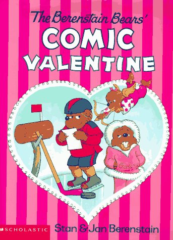 9780590947299: The Berenstain Bears Comic Valentine