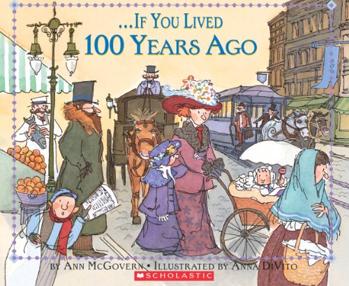 If You Lived 100 Years Ago (9780590960014) by McGovern, Ann