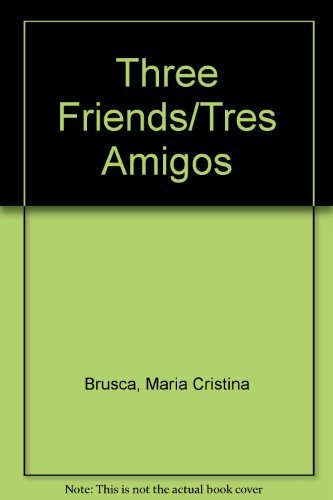 Imagen de archivo de Three Friends/Tres Amigos (Spanish Edition) a la venta por Ergodebooks