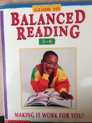 Beispielbild fr Scholastic Guide to Balanced Reading (Grades 3-6) zum Verkauf von Ergodebooks