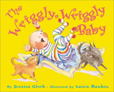 Stock image for The Wriggly, Wriggly Baby for sale by Better World Books: West