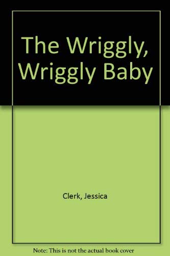 Stock image for The Wriggly, Wriggly Baby for sale by ZBK Books