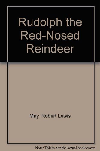 9780590961783: Rudolph the Red-Nosed Reindeer [Paperback] by May, Robert Lewis