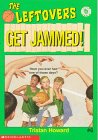 Stock image for Get Jammed! (LEFTOVERS) for sale by SecondSale