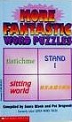 Beispielbild fr More Fantastic Word Puzzles zum Verkauf von Better World Books