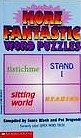 Imagen de archivo de More Fantastic Word Puzzles a la venta por SecondSale