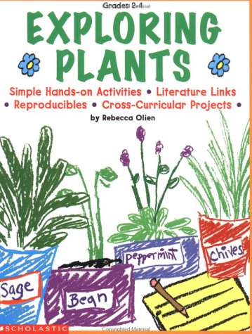Exploring Plants (9780590963725) by Olien, Rebecca