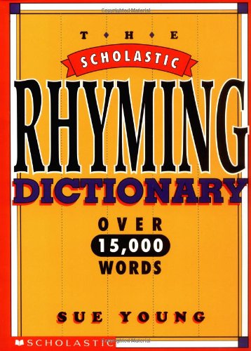 Stock image for The Scholastic Rhyming Dictionary: Over 15,000 Words (1994 Copyright) for sale by ~Bookworksonline~