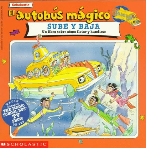 Imagen de archivo de El Autobus Magico Sube y Baja: Un Libre Sobre Como Flotar y Hundirse a la venta por ThriftBooks-Dallas