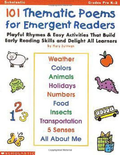 Stock image for 101 Thematic Poems for Emergent Readers : Playful Rhymes and Easy Activities That Build Early Reading Skills and Delight All Learners, Grades Prek-2 for sale by Better World Books: West