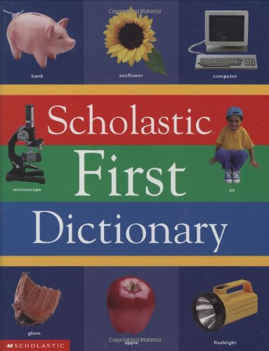 Beispielbild fr Scholastic First Dictionary zum Verkauf von Better World Books