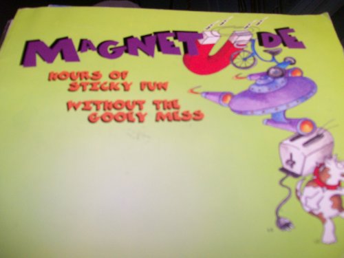 Stock image for Magnetude: Hours Of Sticky Fun Without The Gooey Mess for sale by Better World Books