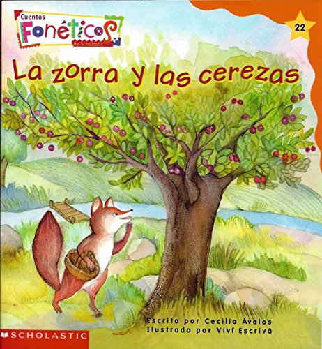 Stock image for La Zorra y Las Cerezas - Cuentos Foneticos de Scholastic #22 for sale by Jenson Books Inc