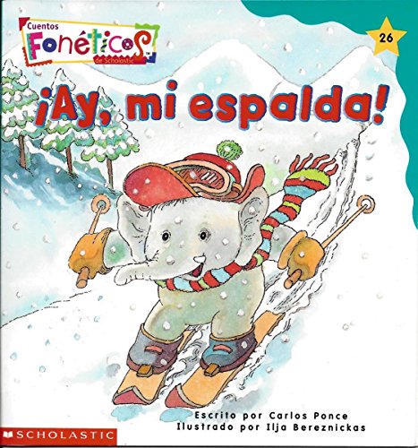 Stock image for Ay, Mi Espalda - Cuentos Foneticos de Scholastic #26 for sale by Once Upon A Time Books