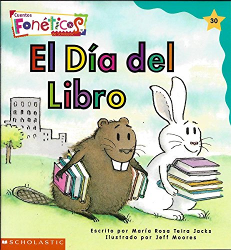 Beispielbild fr El Dia Del Libro - Cuentos Foneticos de Scholastic #30 zum Verkauf von SecondSale