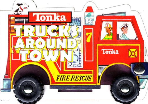 9780590973045: Tonka Trucks Around Town: Fire Rescue : Book on Wheel (Tonka Wheel Books)