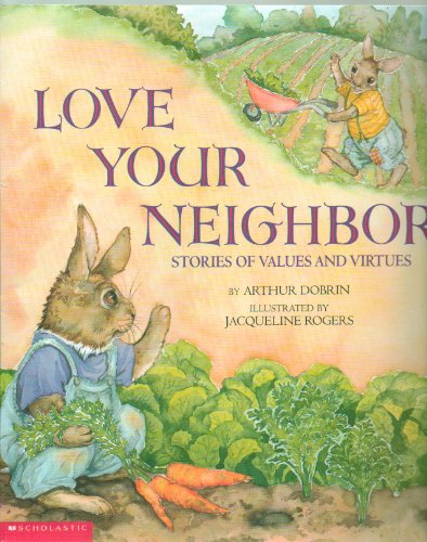 9780590973182: Love Your Neighbor: Stories of Values and Virtues