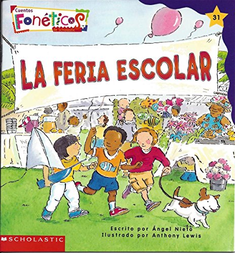Beispielbild fr La Feria Escolar - Cuentos Foneticos de Scholastic #31 zum Verkauf von Once Upon A Time Books