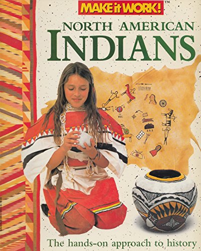 Stock image for Make It Work North American Indians for sale by Better World Books