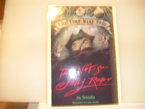 Imagen de archivo de The Not-So-Jolly Roger (Time Warp Trio Series) a la venta por Boomer's Books