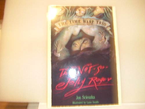 Stock image for The Not-So-Jolly Roger (Time Warp Trio Series) for sale by Boomer's Books