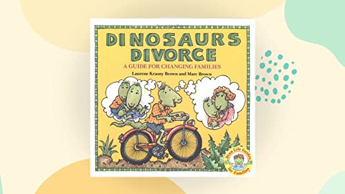 Beispielbild fr Dinosaurs divorce: A guide for changing families zum Verkauf von HPB-Emerald
