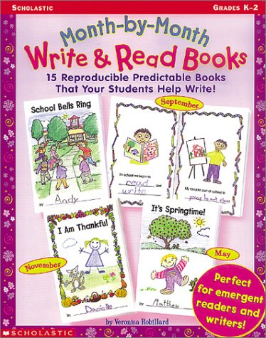 9780590983600: Month-By-Month Write & Read Books: 15 Reproducible Predictable Books That Your Students Help Write