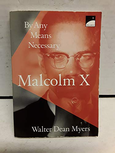 Malcolm X: By Any Means Necessary (9780590987592) by Myers, Walter Dean