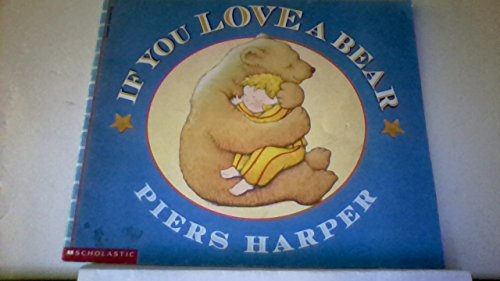 Imagen de archivo de If You Love a Bear a la venta por Better World Books