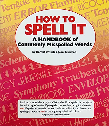 Imagen de archivo de How To Spell It: A Handbook Of Commonly Misspelled Words a la venta por Your Online Bookstore