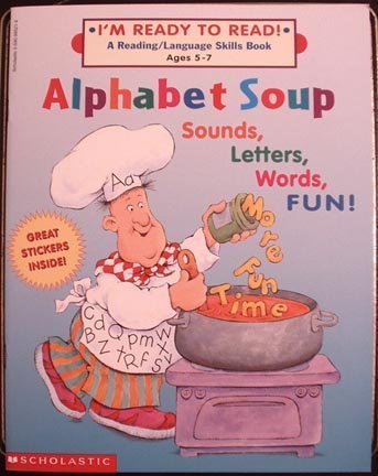 Alphabet Soup - Sounds, Letters, Words, Fun!! (I'm Ready to Read) (9780590995214) by Sheila Keenan