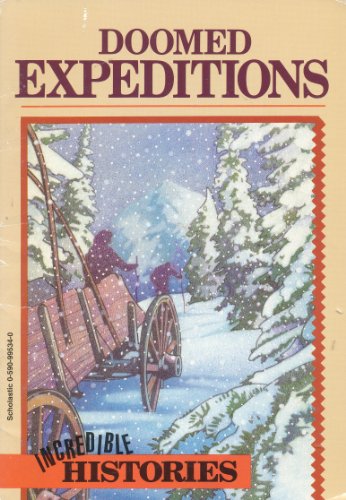 Beispielbild fr Doomed Expeditions (Incredible Histories) zum Verkauf von Wonder Book