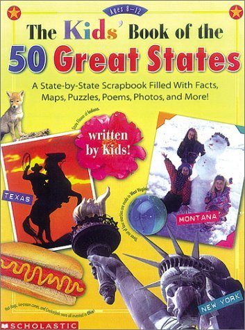 The Kids' Book of the 50 Great States (Grades 3-6) (9780590996211) by Written By Kids