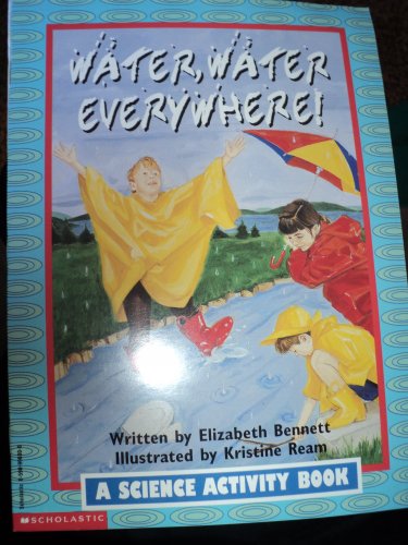 Stock image for Water, Water Everywhere! (A Science activity book) for sale by Robinson Street Books, IOBA
