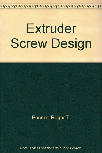 9780592000466: Extruder Screw Design