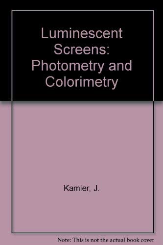 Beispielbild fr Luminescent Screens: Photometry and Colorimetry. zum Verkauf von Plurabelle Books Ltd