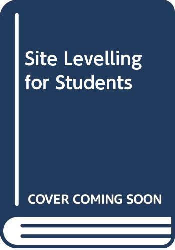 Beispielbild fr Site Levelling for Students zum Verkauf von Better World Books Ltd