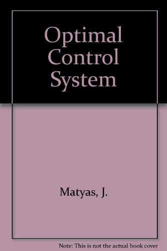Beispielbild fr Optimal Control System Matyas, J. and Ritchie, C.C. zum Verkauf von Hay-on-Wye Booksellers
