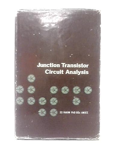

Junction Transistor Circuit Analysis [Hardcover] Hakim, S. S.,