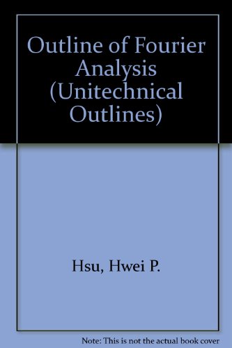 Imagen de archivo de Outline of Fourier Analysis (Unitechnical Outlines) a la venta por ThriftBooks-Atlanta