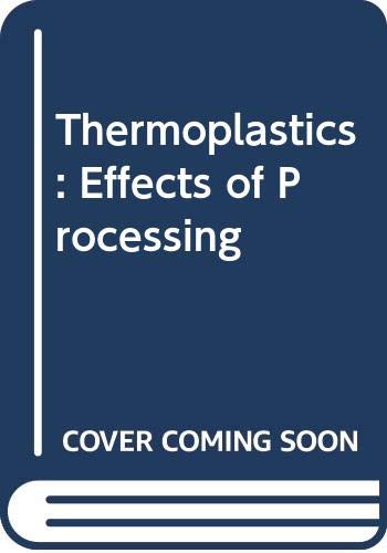 Beispielbild fr Thermoplastics: Effects of Processing zum Verkauf von Anybook.com