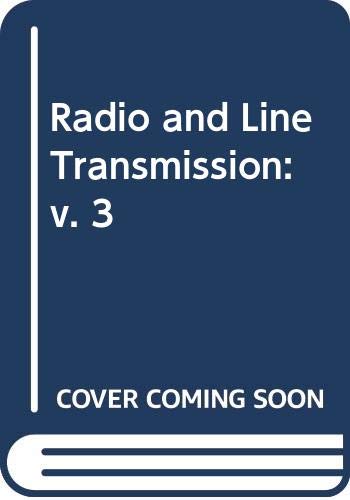 Beispielbild fr Radio and Line Transmission, Vol. 3: Radio Communication (Volume 3) zum Verkauf von Anybook.com