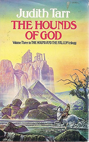 Hounds of God (The Hound and the falcon trilogy) (9780593010181) by Judith Tarr