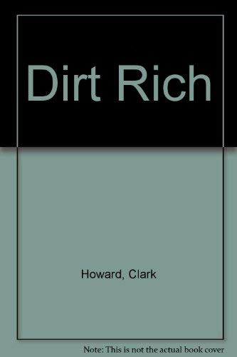 9780593011164: Dirt Rich