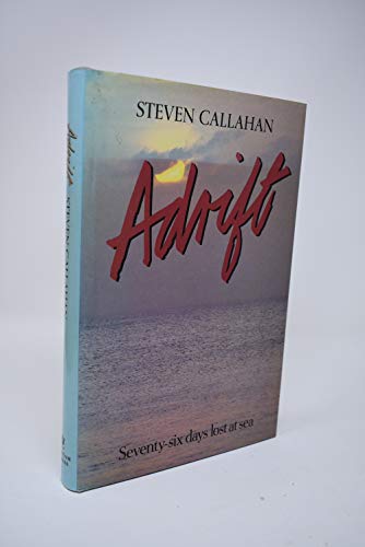 Stock image for Adrift: Seventy-six Days Lost at Sea for sale by WorldofBooks